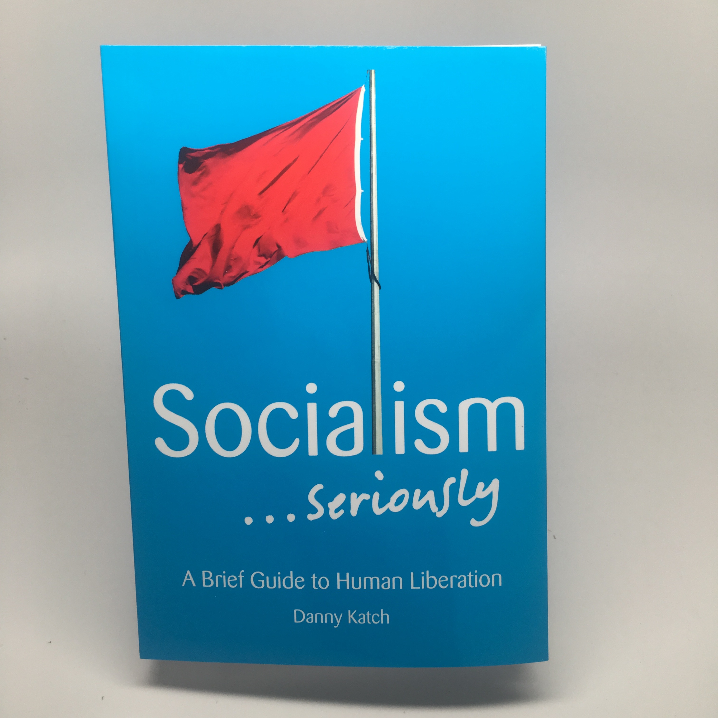 socialism seriously danny katch